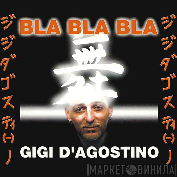  Gigi D'Agostino  - Bla Bla Bla