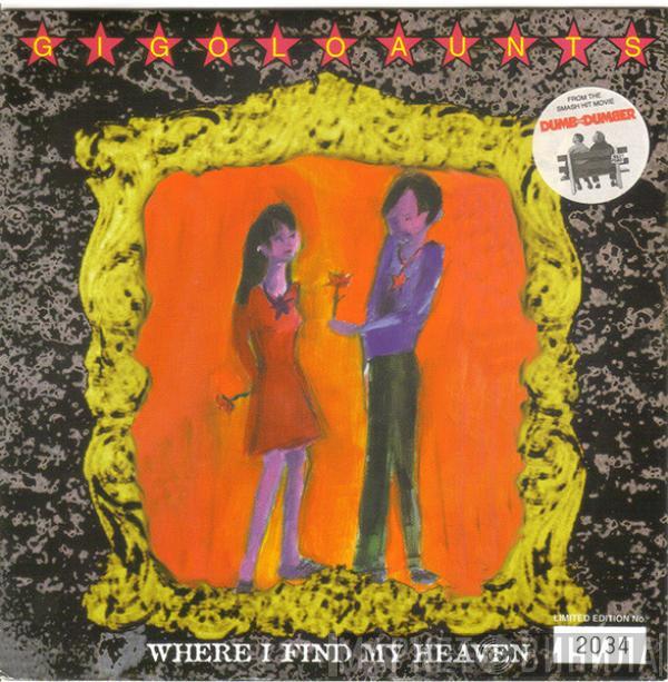 Gigolo Aunts - Where I Find My Heaven