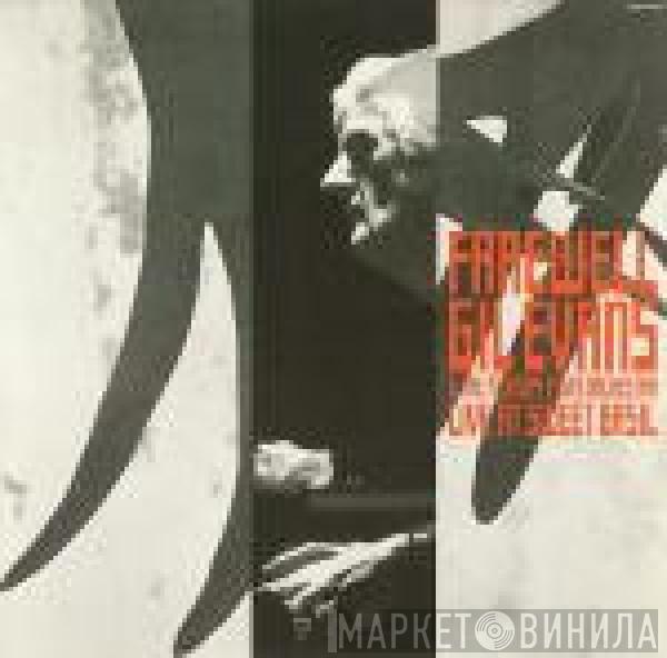 Gil Evans, The Monday Night Orchestra - Farewell - Live At Sweet Basil