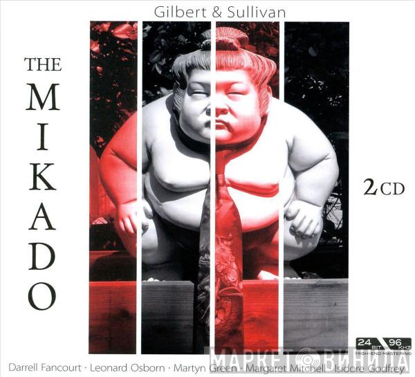 - Gilbert & Sullivan · Darrell Fancourt · Leonard Osborn · Martyn Green · Margaret Mitchell   Isidore Godfrey  - The Mikado