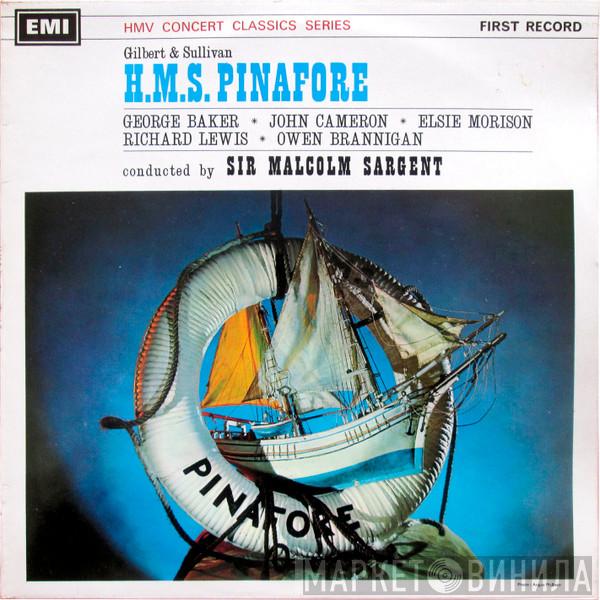 Gilbert & Sullivan, Sir Malcolm Sargent, George Baker , John Cameron, Richard Lewis , Owen Brannigan, James Milligan, Elsie Morison, Marjorie Thomas, Monica Sinclair - HMS Pinafore / Trial By Jury