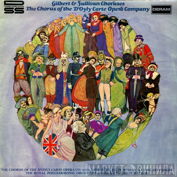 , Gilbert & Sullivan  D'Oyly Carte Opera Company  - Gilbert & Sullivan Choruses