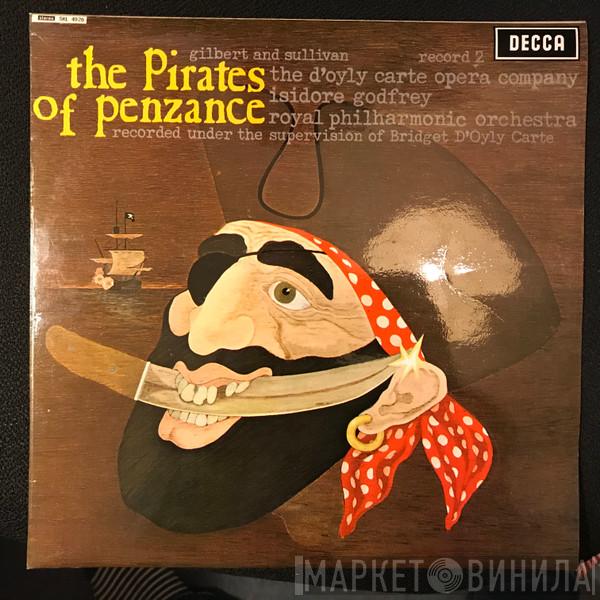 Gilbert & Sullivan, D'Oyly Carte Opera Company, Isidore Godfrey, The Royal Philharmonic Orchestra - The Pirates Of Penzance