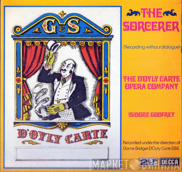 Gilbert & Sullivan, D'Oyly Carte Opera Company, Isidore Godfrey - The Sorcerer( Recording Without Dialogue)