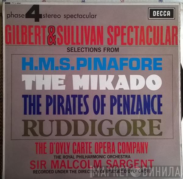 Gilbert & Sullivan, D'Oyly Carte Opera Company, The Royal Philharmonic Orchestra, Sir Malcolm Sargent - Gilbert & Sullivan Spectacular