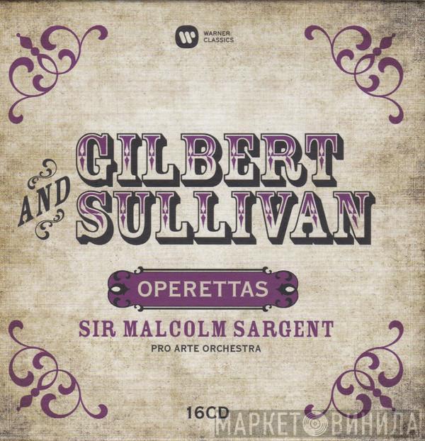 Gilbert & Sullivan, Sir Malcolm Sargent, Pro Arte Orchestra Of London - Operettas