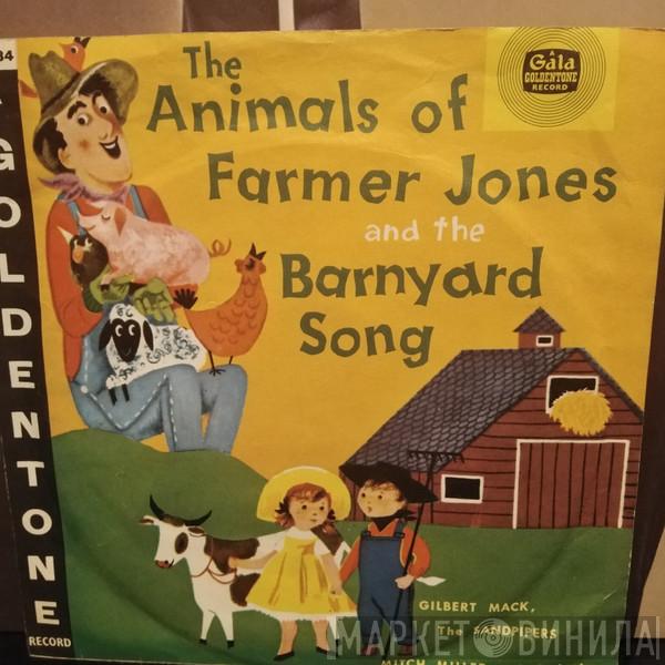 Gilbert Mack, The Sandpipers , Mitch Miller & His Orchestra - The Animals of Farmer Jones And The Barnyard Song
