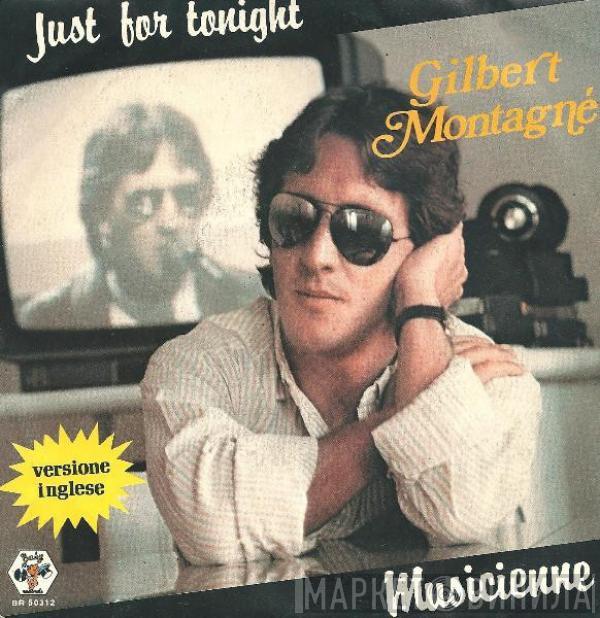  Gilbert Montagné  - Just For Tonight / Musicienne