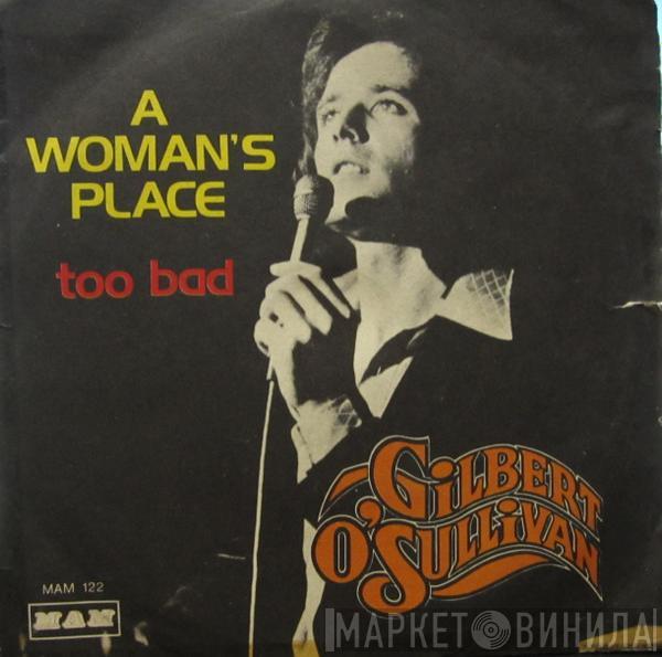  Gilbert O'Sullivan  - A Woman's Place / Too Bad