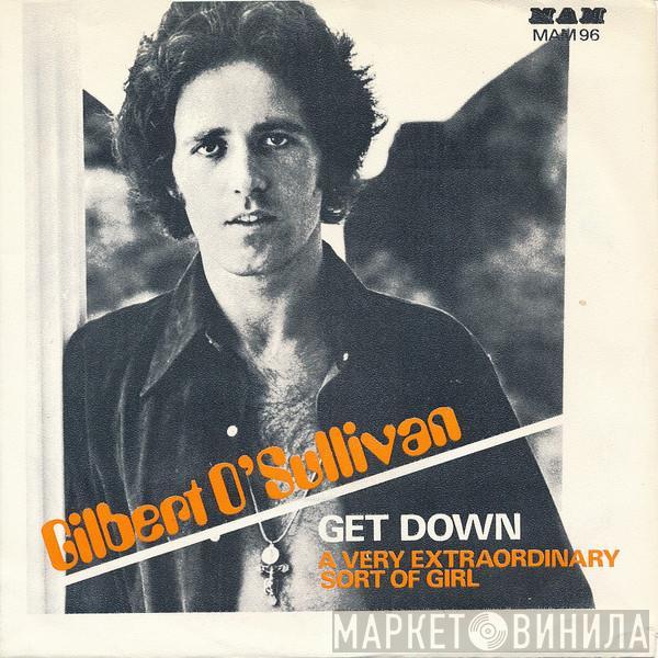  Gilbert O'Sullivan  - Get Down / A Very Extraordinary Sort Of Girl