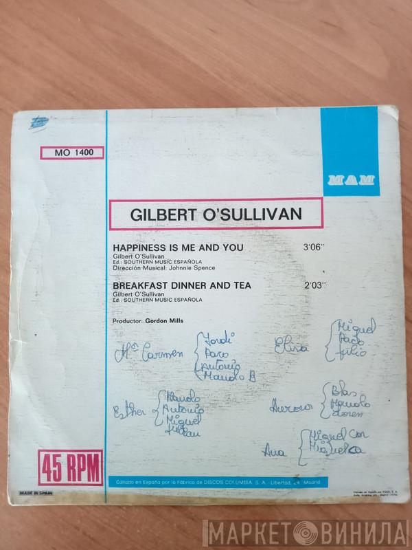  Gilbert O'Sullivan  - Happiness Is Me And You / Breakfast Dinner And Tea
