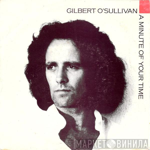  Gilbert O'Sullivan  - A Minute Of Your Time