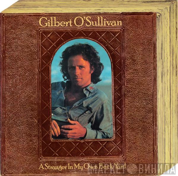  Gilbert O'Sullivan  - A Stranger In My Own Back Yard