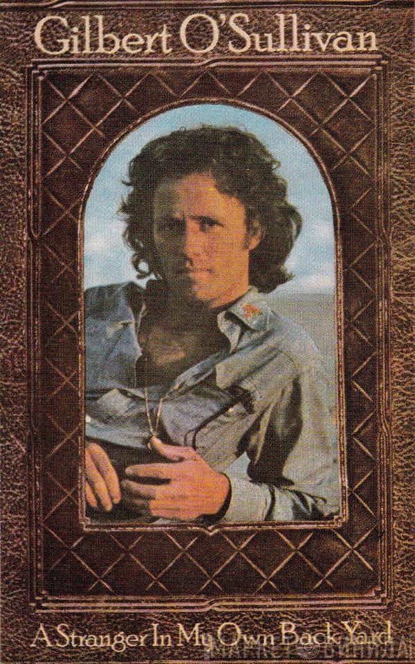  Gilbert O'Sullivan  - A Stranger In My Own Backyard