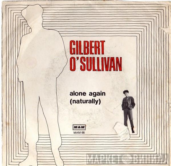  Gilbert O'Sullivan  - Alone Again (Naturally)