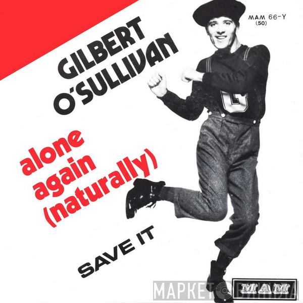 Gilbert O'Sullivan  - Alone Again (Naturally)