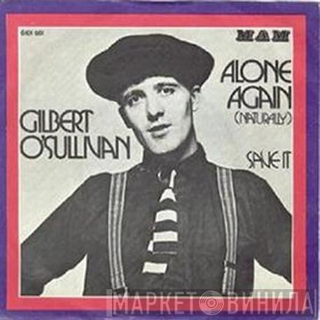 Gilbert O'Sullivan  - Alone Again (Naturally)