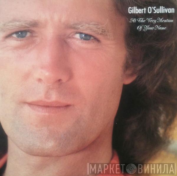 Gilbert O'Sullivan - At The Very Mention Of Your Name