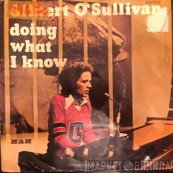  Gilbert O'Sullivan  - Doing What I Know