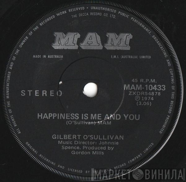  Gilbert O'Sullivan  - Happiness Is Me And You