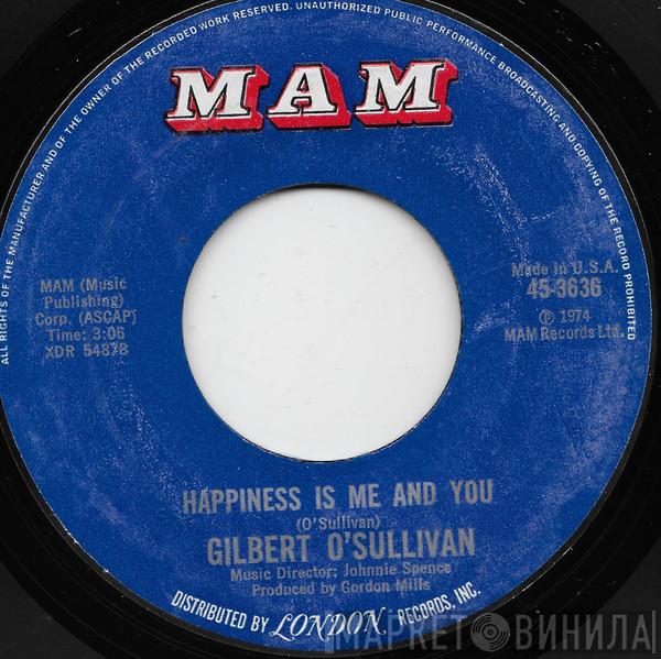  Gilbert O'Sullivan  - Happiness Is Me And You