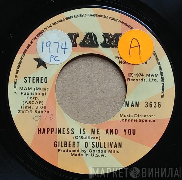  Gilbert O'Sullivan  - Happiness Is Me And You