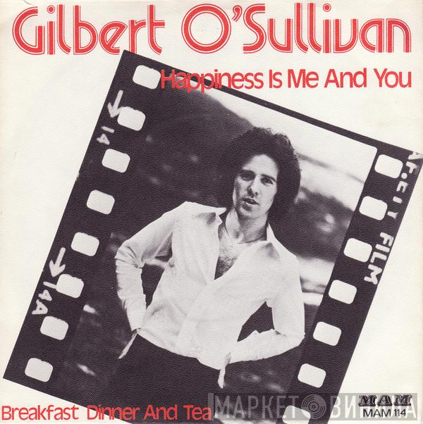  Gilbert O'Sullivan  - Happiness Is Me And You