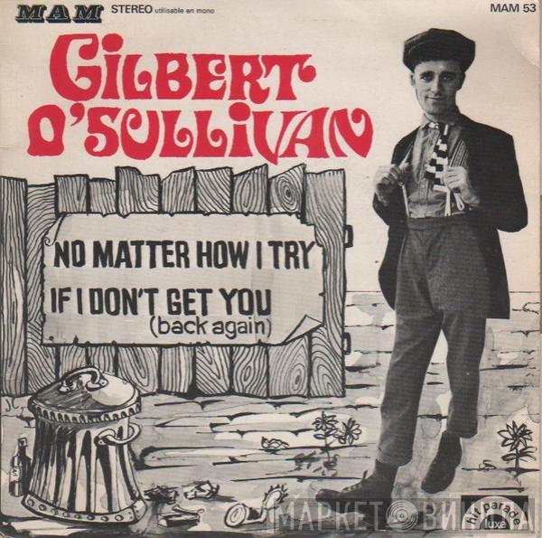  Gilbert O'Sullivan  - No Matter How I Try