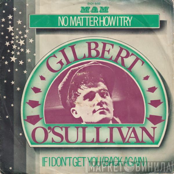  Gilbert O'Sullivan  - No Matter How I Try