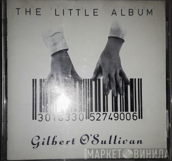  Gilbert O'Sullivan  - The Little Album