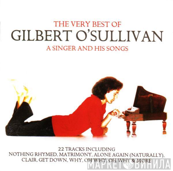  Gilbert O'Sullivan  - The Very Best Of Gilbert O'Sullivan (A Singer And His Songs)