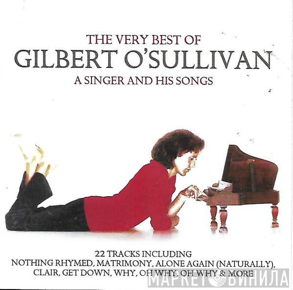  Gilbert O'Sullivan  - The Very Best Of Gilbert O'Sullivan (A Singer And His Songs)