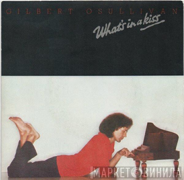  Gilbert O'Sullivan  - What's In A Kiss