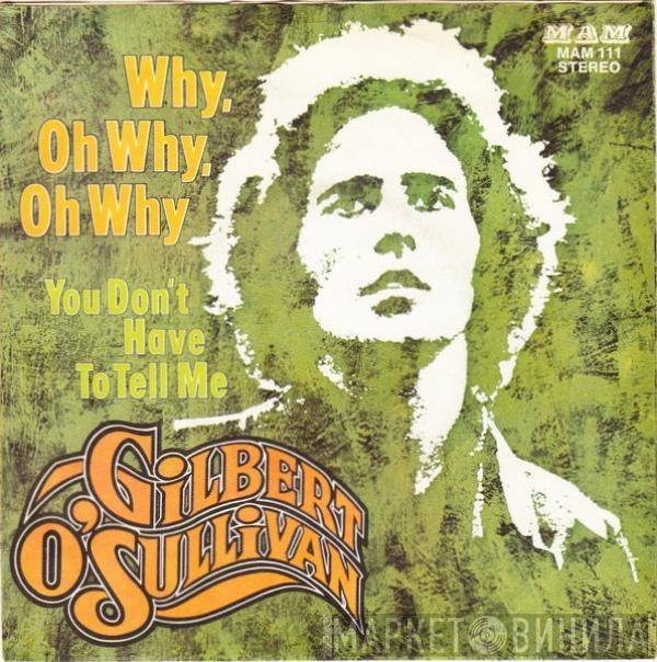  Gilbert O'Sullivan  - Why, Oh Why, Oh Why