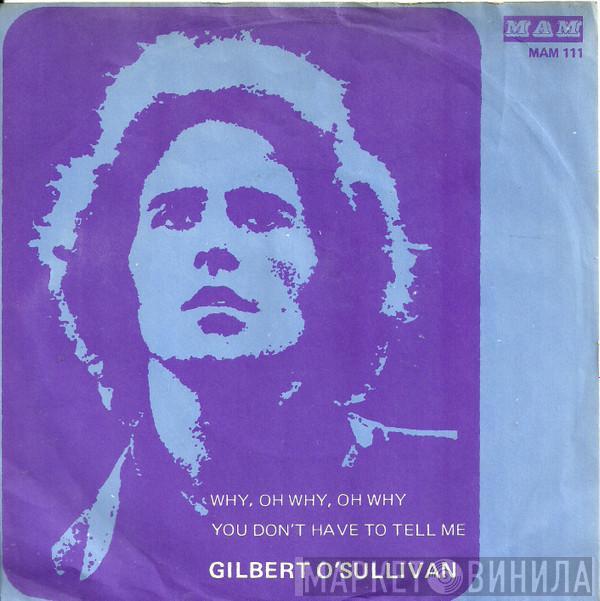  Gilbert O'Sullivan  - Why, Oh Why, Oh Why