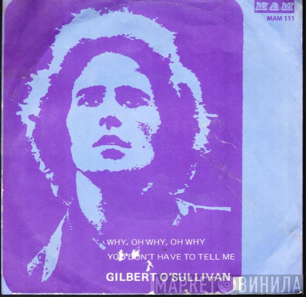 Gilbert O'Sullivan  - Why, Oh Why, Oh Why