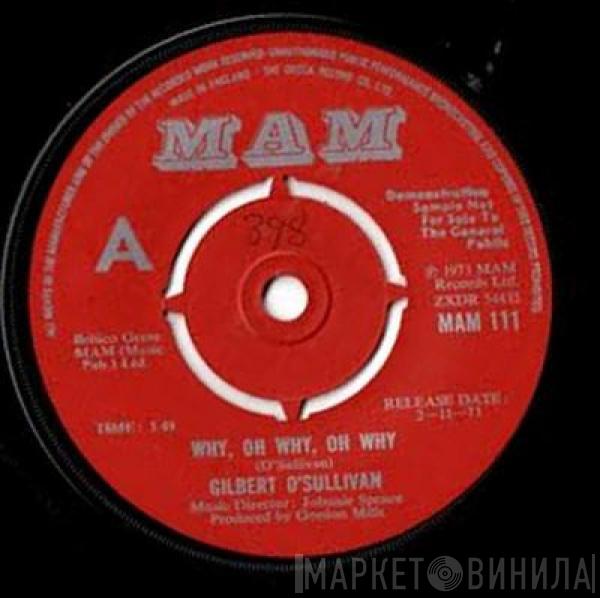  Gilbert O'Sullivan  - Why, Oh Why, Oh Why