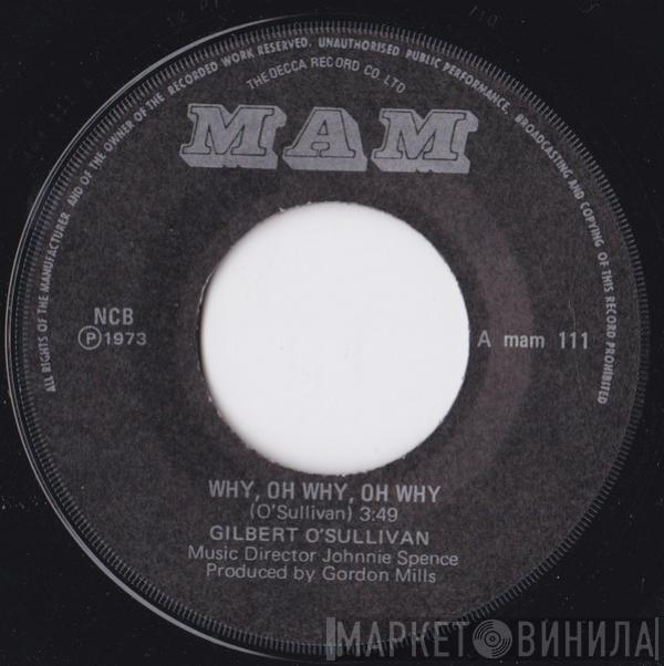  Gilbert O'Sullivan  - Why, Oh Why, Oh Why