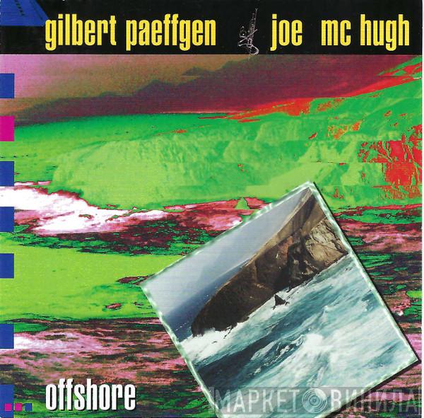 Gilbert Paeffgen, Joe McHugh - Offshore