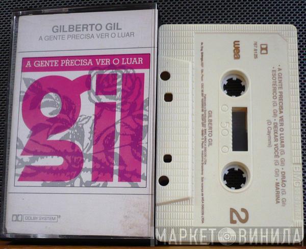 Gilberto Gil - A Gente Precisa Ver O Luar
