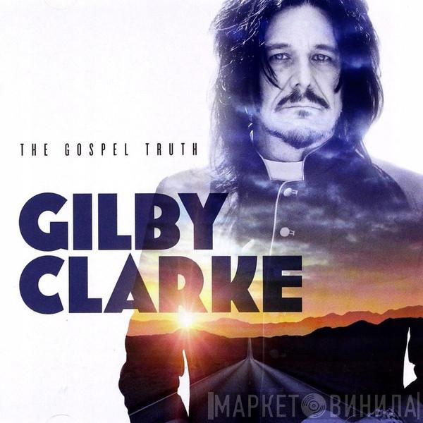 Gilby Clarke - The Gospel Truth