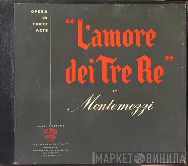 Gilda Capozzi, Amedeo Berdini, Sesto Bruscantini, Ebe Ticozzi, Italo Montemezzi, Arturo Basile - L'amore Dei Tre Re
