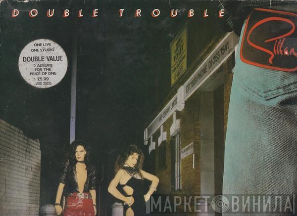  Gillan  - Double Trouble
