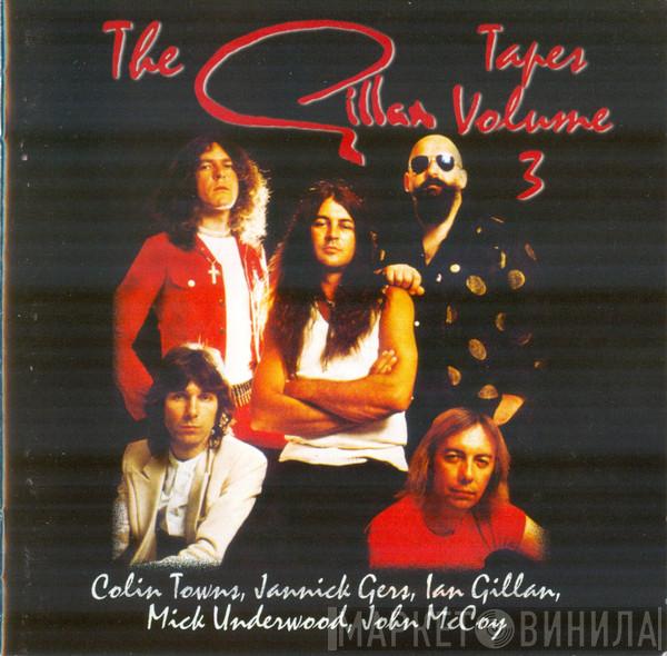  Gillan  - The Gillan Tapes - Volume 3