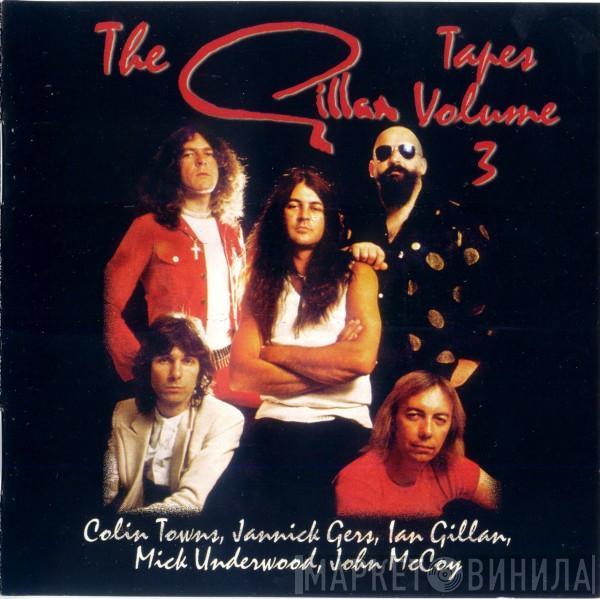 Gillan - The Gillan Tapes. Volume 3