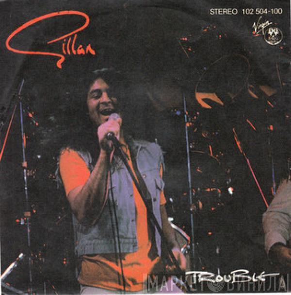  Gillan  - Trouble