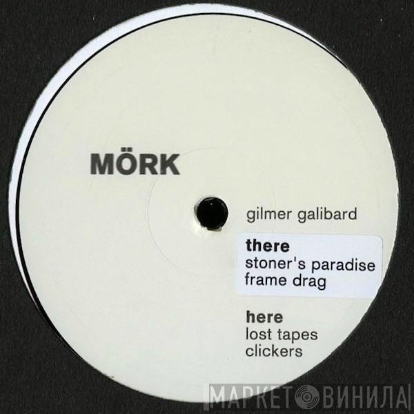 Gilmer Galibard - Lost Tapes