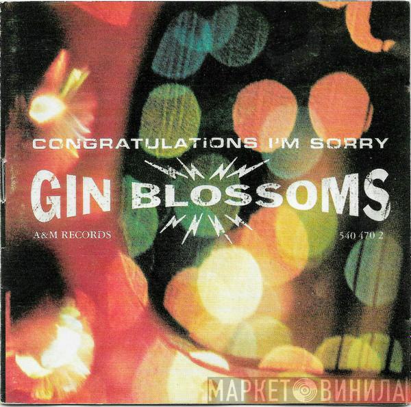  Gin Blossoms  - Congratulations I'm Sorry