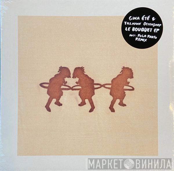 Gina Été, Tillmann Ostendarp - Le Bouquet EP