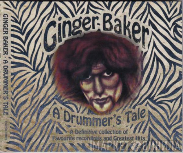 Ginger Baker - A Drummer's Tale